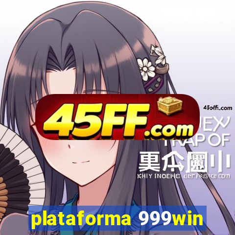 plataforma 999win
